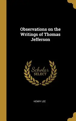 Osservazioni sugli scritti di Thomas Jefferson - Observations on the Writings of Thomas Jefferson