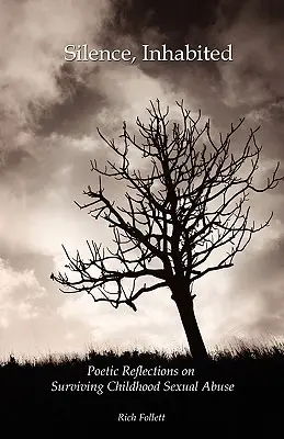 Silenzio, abitato: Riflessioni poetiche sulla sopravvivenza agli abusi sessuali infantili - Silence, Inhabited: Poetic Reflections on Surviving Childhood Sexual Abuse