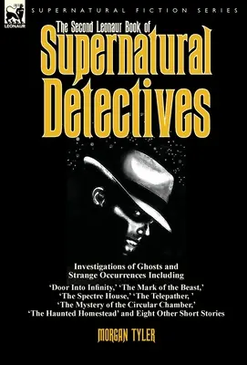 Il secondo libro Leonaur dei detective del soprannaturale: Indagini su fantasmi e strani avvenimenti, tra cui 
