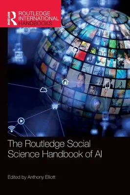 Manuale di scienze sociali dell'intelligenza artificiale (Routledge Social Science Handbook of AI) - The Routledge Social Science Handbook of AI