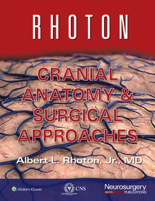 Anatomia cranica di Rhoton e approcci chirurgici - Rhoton Cranial Anatomy and Surgical Approaches