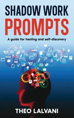Prompts per il lavoro con le ombre: Una guida per la guarigione e la scoperta di sé - Shadow Work Prompts: A Guide for Healing and Self-Discovery
