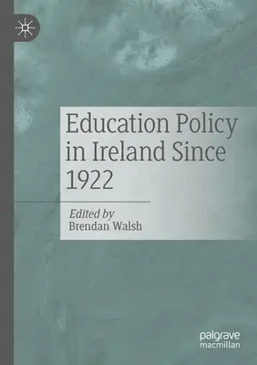 La politica educativa in Irlanda dal 1922 - Education Policy in Ireland Since 1922