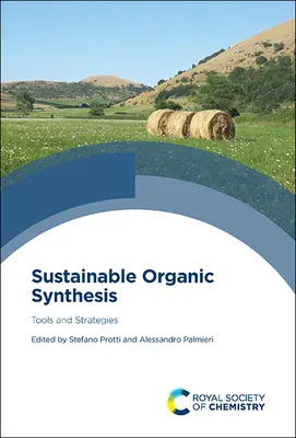 Sintesi organica sostenibile: Strumenti e strategie - Sustainable Organic Synthesis: Tools and Strategies