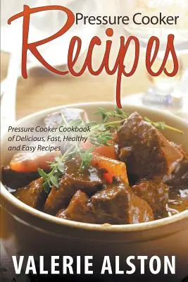 Ricette con la pentola a pressione: Ricetta con pentola a pressione di ricette deliziose, veloci, sane e semplici - Pressure Cooker Recipes: Pressure Cooker Cookbook of Delicious, Fast, Healthy and Easy Recipes