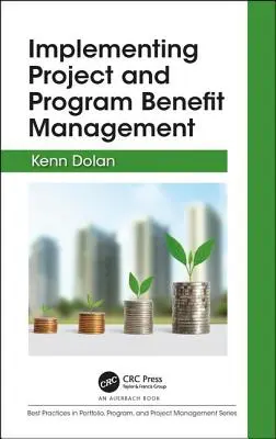 Implementare la gestione dei benefici di progetti e programmi - Implementing Project and Program Benefit Management