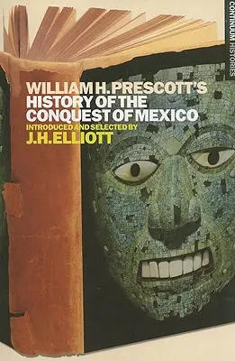 Storia della conquista del Messico di William H. Prescott - William H. Prescott's History of the Conquest of Mexico