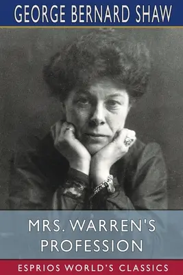 La professione della signora Warren (Esprios Classics) - Mrs. Warren's Profession (Esprios Classics)