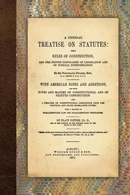 Un trattato generale sugli statuti - A General Treatise on Statutes