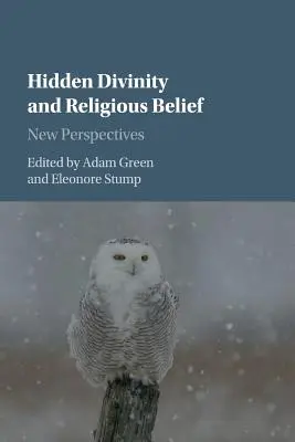 Divinità nascoste e credenze religiose: Nuove prospettive - Hidden Divinity and Religious Belief: New Perspectives
