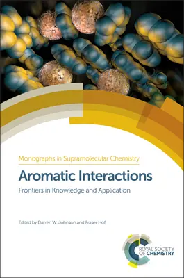 Interazioni aromatiche: Frontiere della conoscenza e dell'applicazione - Aromatic Interactions: Frontiers in Knowledge and Application