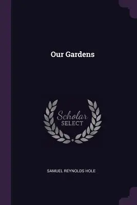 I nostri giardini - Our Gardens