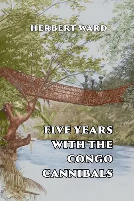 Cinque anni con i cannibali del Congo - Five Years with the Congo Cannibals