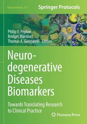 Biomarcatori delle malattie neurodegenerative: Verso la traduzione della ricerca alla pratica clinica - Neurodegenerative Diseases Biomarkers: Towards Translating Research to Clinical Practice