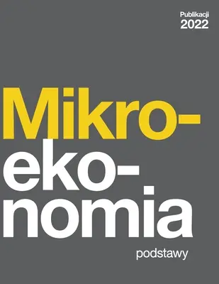 Mikroekonomia - Podstawy (edizione polacca) - Mikroekonomia - Podstawy (Polish Edition)