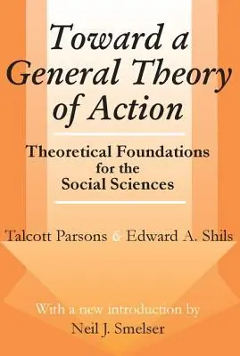Verso una teoria generale dell'azione: Fondamenti teorici per le scienze sociali - Toward a General Theory of Action: Theoretical Foundations for the Social Sciences