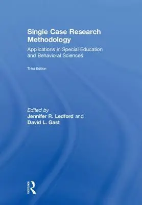 Metodologia della ricerca su casi singoli: Applicazioni nell'educazione speciale e nelle scienze comportamentali - Single Case Research Methodology: Applications in Special Education and Behavioral Sciences