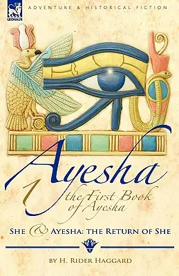 Il primo libro di Ayesha-She & Ayesha: Il ritorno di She - The First Book of Ayesha-She & Ayesha: The Return of She