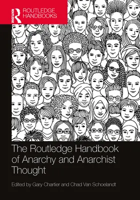 Il manuale Routledge dell'anarchia e del pensiero anarchico - The Routledge Handbook of Anarchy and Anarchist Thought