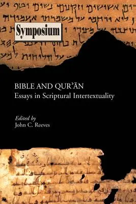 Bibbia e Corano: Saggi di intertestualità scritturale - Bible and Qu'ran: Essays in Scriptural Intertextuality