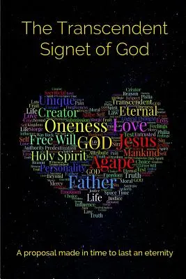 Il sigillo trascendente di Dio: Una proposta fatta nel tempo per durare un'eternità - The Transcendent Signet of God: A proposal made in time to last an eternity