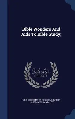 Meraviglie e aiuti allo studio della Bibbia; - Bible Wonders And Aids To Bible Study;
