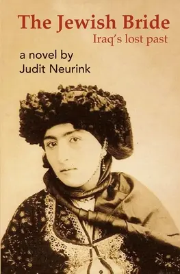 La sposa ebrea: Il passato perduto dell'Iraq - The Jewish Bride: Iraq's lost past