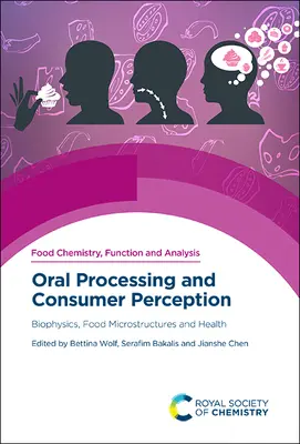 Elaborazione orale e percezione del consumatore: Biofisica, microstrutture alimentari e salute - Oral Processing and Consumer Perception: Biophysics, Food Microstructures and Health