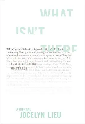 Quello che non c'è: Dentro una stagione di cambiamenti - What Isn't There: Inside a Season of Change