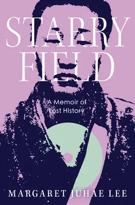Campo stellato: Memoria della storia perduta - Starry Field: A Memoir of Lost History