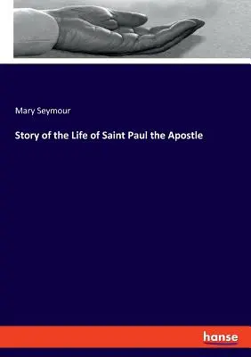 Storia della vita di San Paolo Apostolo - Story of the Life of Saint Paul the Apostle