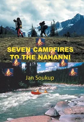 Sette falò verso Nahanni - Seven Campfires to the Nahanni