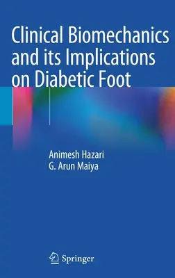 Biomeccanica clinica e sue implicazioni sul piede diabetico - Clinical Biomechanics and Its Implications on Diabetic Foot