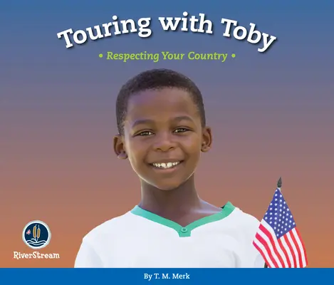 Rispetto! In tour con Toby: Rispettare il proprio paese - Respect!: Touring with Toby: Respecting Your Country