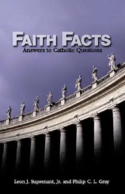 Fatti di fede: Risposte alle domande dei cattolici Vol. I - Faith Facts: Answers to Catholic Questions Vol. I