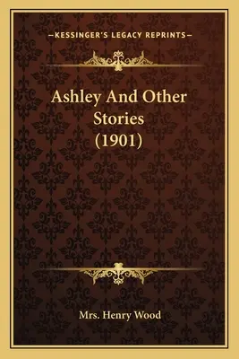 Ashley e altre storie (1901) - Ashley And Other Stories (1901)
