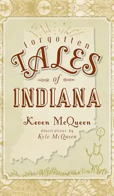 Storie dimenticate dell'Indiana - Forgotten Tales of Indiana