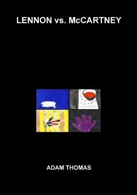 Lennon vs. McCartney: i Beatles, le relazioni tra le band e i messaggi nascosti nei testi delle loro canzoni - Lennon vs. McCartney: The Beatles, inter-band relationships and the hidden messages to each other in their song lyrics