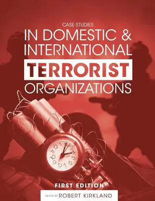 Casi di studio sulle organizzazioni terroristiche nazionali e internazionali - Case Studies in Domestic and International Terrorist Organizations