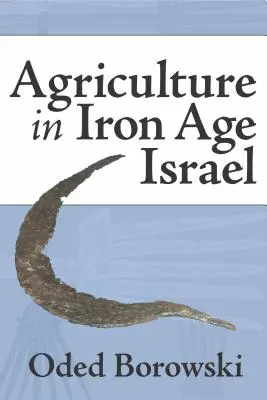 L'agricoltura in Israele nell'età del ferro - Agriculture in Iron Age Israel