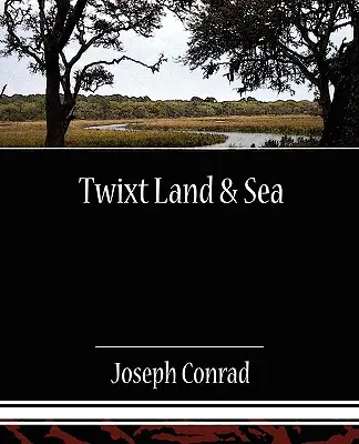 Tra terra e mare - Twixt Land & Sea