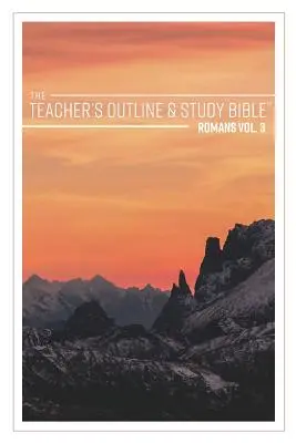 La Bibbia per lo studio e lo schema dell'insegnante: Romani Vol. 3 - The Teacher's Outline & Study Bible: Romans Vol. 3
