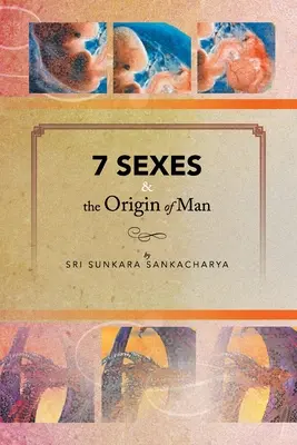 7 sessi e l'origine dell'uomo - 7 Sexes & the Origin of Man
