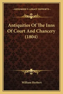Antichità delle corti e della cancelleria (1804) - Antiquities Of The Inns Of Court And Chancery (1804)