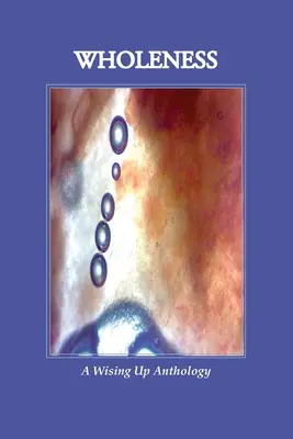 WHOLENESS, un'antologia di Wising Up - WHOLENESS, A Wising Up Anthology