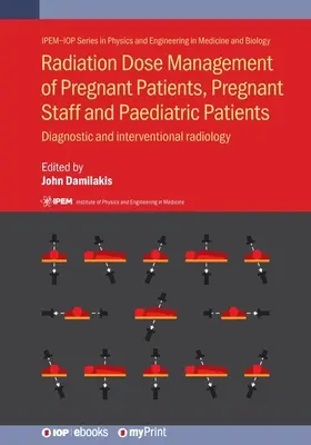 Gestione della dose di radiazioni di pazienti in gravidanza, personale in gravidanza e pazienti in età pediatrica: Radiologia diagnostica e interventistica - Radiation Dose Management of Pregnant Patients, Pregnant Staff and Paediatric Patients: Diagnostic and interventional radiology