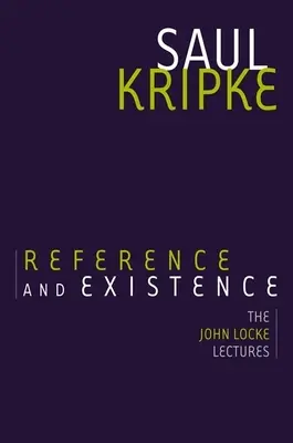 Riferimento ed esistenza: Le lezioni di John Locke - Reference and Existence: The John Locke Lectures