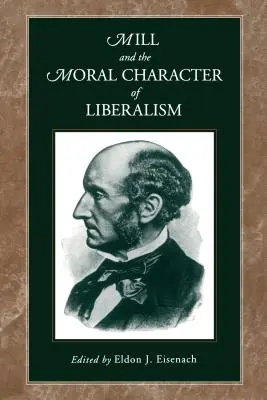 Mill e il carattere morale del liberalismo - Mill and the Moral Character of Liberalism