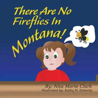 Non ci sono lucciole nel Montana! - There Are No Fireflies In Montana!