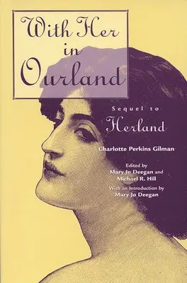 Con lei nella nostra terra: Sequel di Herland - With Her in Ourland: Sequel to Herland